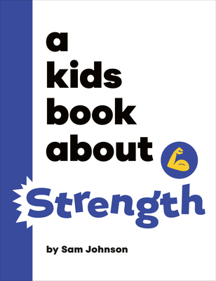 A Kids Book about Strength 0241743869 Book Cover