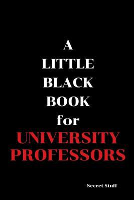 A Little Black Book: For University Professors 1096591952 Book Cover