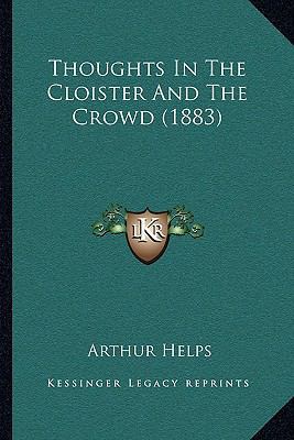 Thoughts In The Cloister And The Crowd (1883) 1167256506 Book Cover