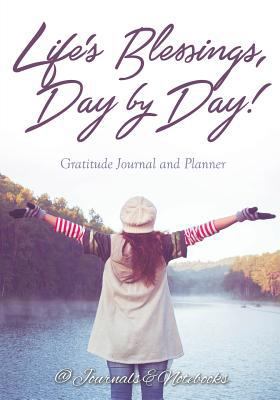 Life's Blessings, Day by Day! Gratitude Journal... 1683264703 Book Cover