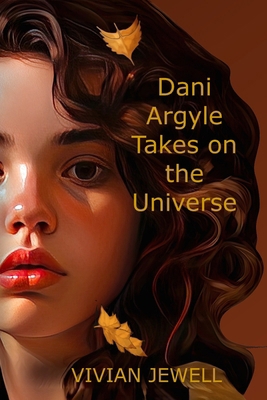 Dani Argyle Takes on the Universe 1946469947 Book Cover