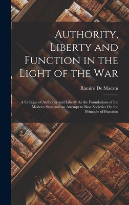 Authority, Liberty and Function in the Light of... 1016972962 Book Cover