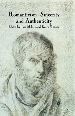 Romanticism, Sincerity and Authenticity 134930266X Book Cover