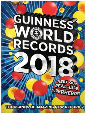 Guinness World Records 2018: Meet Our Real-Life... 191056172X Book Cover