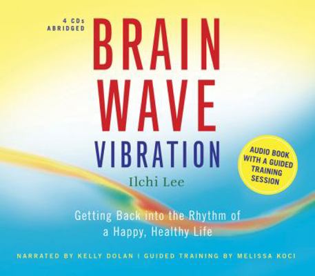 Brain Wave Vibration: Getting Back Into the Rhy... 1935127071 Book Cover