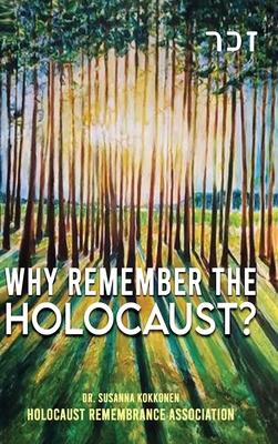 Why Remember The Holocaust? B0FTW9TWRF Book Cover