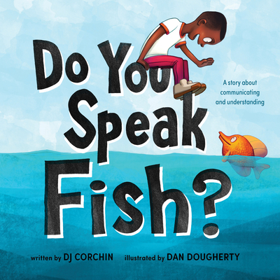 Do You Speak Fish?: A Story about Communicating... 1728219221 Book Cover