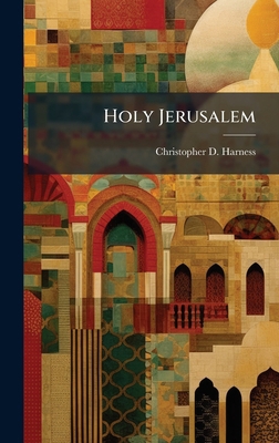 Holy Jerusalem 1025119193 Book Cover