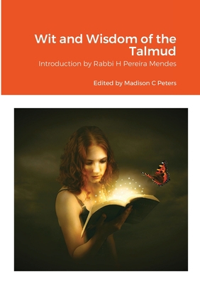 Wit and Wisdom of the Talmud: Introduction by R... 1908445327 Book Cover