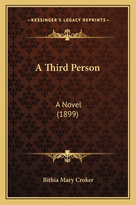 A Third Person: A Novel (1899) 1164553828 Book Cover
