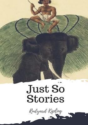 Just So Stories 1986932176 Book Cover