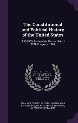 The Constitutional and Political History of the... 1357960514 Book Cover