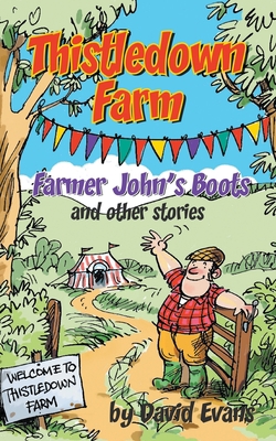 Thistledown Farm: Farmer John's Boots and Other... 178955912X Book Cover