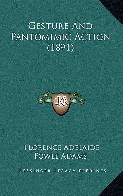 Gesture And Pantomimic Action (1891) 1166647722 Book Cover