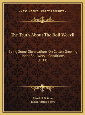 The Truth About The Boll Weevil: Being Some Obs... 1169580009 Book Cover