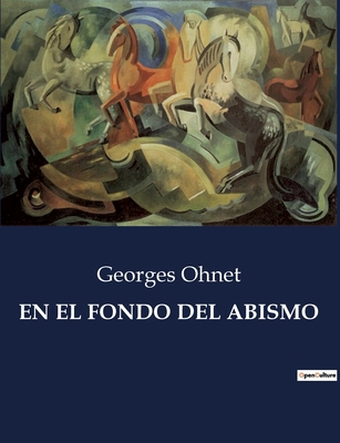 En El Fondo del Abismo: La búsqueda de la verda... [Spanish] B0C39LFMM9 Book Cover