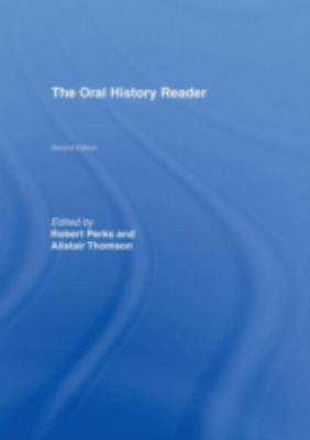 The Oral History Reader (Routledge Readers in H... 041534302X Book Cover