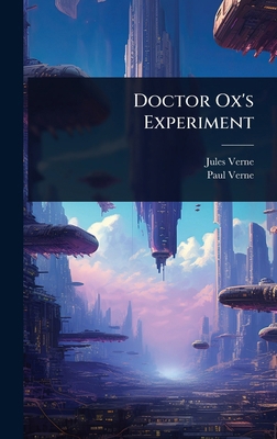 Doctor Ox's Experiment 1024100707 Book Cover