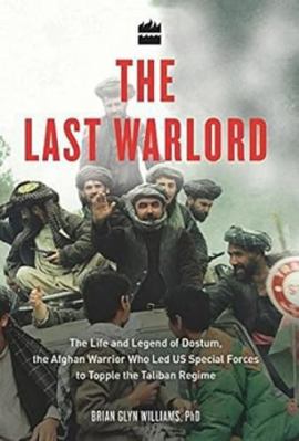 The Last Warlord: The Life and Legend of Dostum... 9352644069 Book Cover