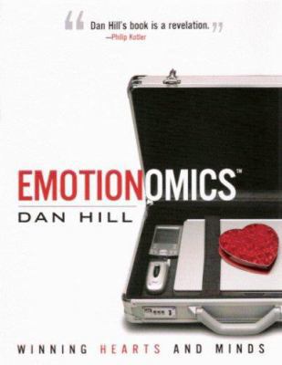 Emotionomics: Winning Hearts and Minds 1592981828 Book Cover