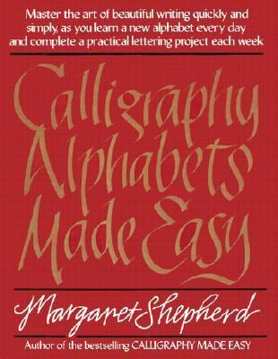 Calligraphy Alphabets Made Easy 0833534505 Book Cover