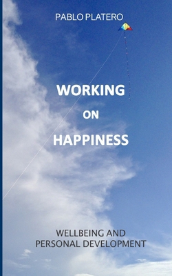 Working on Happiness: Reflections for Personal ... B085RTM3R6 Book Cover