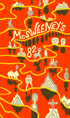 McSweeney's Issue 82 (McSweeney's Quarterly Con... 1963270711 Book Cover