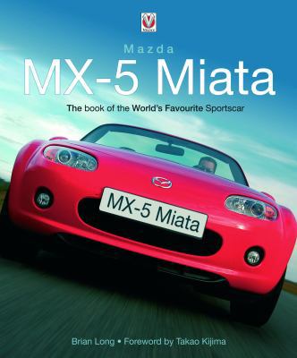 Mazda MX-5 Miata: The Book of the World's Favou... 1845840569 Book Cover