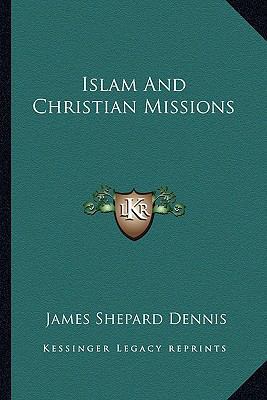 Islam And Christian Missions 1162941332 Book Cover