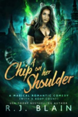 Paperback Chip on Her Shoulder : A Magical Romantic Comedy (with a Body Count) Book