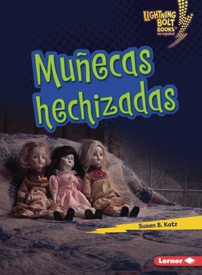Muñecas Hechizadas (Haunted Dolls) [Spanish] B0DQ66F1XM Book Cover