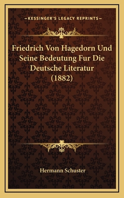 Friedrich Von Hagedorn Und Seine Bedeutung Fur ... [German] 1169096107 Book Cover