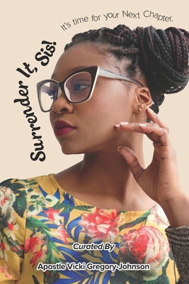 Surrender It, Sis!: It's Time for Your Next Cha... B0FNKP2V7V Book Cover