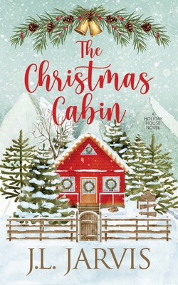 The Christmas Cabin 0990647684 Book Cover