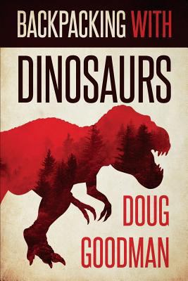 Backpacking with Dinosaurs 1925840492 Book Cover