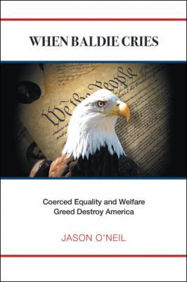 When Baldie Cries: Coerced Equality and Welfare... 1546233881 Book Cover