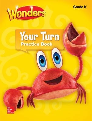 Wonders, Your Turn Practice Book, Grade K 0076772136 Book Cover