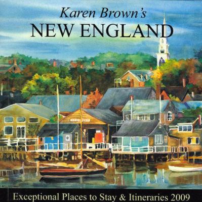 Karen Brown's New England: Exceptional Places t... 1933810440 Book Cover