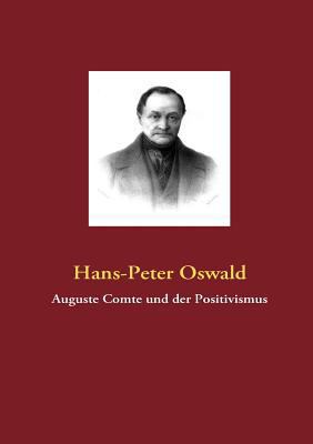 Auguste Comte und der Positivismus [German] 3837065146 Book Cover
