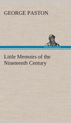 Little Memoirs of the Nineteenth Century 3849522776 Book Cover