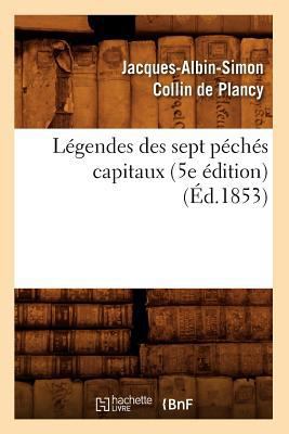 Légendes Des Sept Péchés Capitaux (5e Édition) ... [French] 2012691188 Book Cover