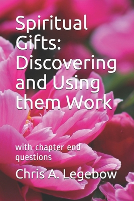 Spiritual Gifts: Discovering and Using them Wor... 1988914167 Book Cover