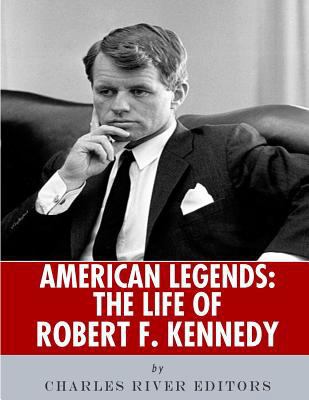 American Legends: The Life of Robert F. Kennedy 1986503704 Book Cover