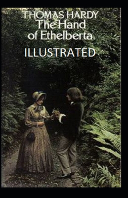 Paperback The Hand of Ethelberta Illustrated Book