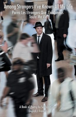 Among Strangers I've Known All My Life/Parmi Le... 1935520334 Book Cover