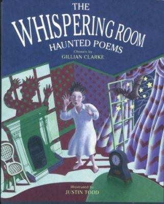 The Whispering Room: Haunted Poems 0753450240 Book Cover