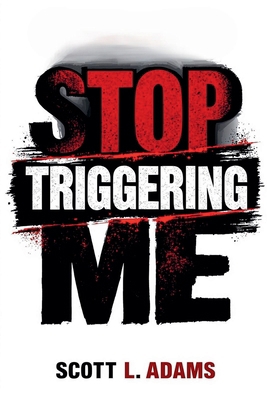 Stop Triggering Me B0F82LQJLZ Book Cover