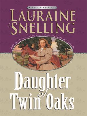 Daughter of Twin Oaks (A Secret Refuge: Thorndi... [Large Print] 1410414531 Book Cover