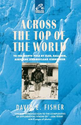 Across the Top of the World: To the North Pole ... 0385312237 Book Cover