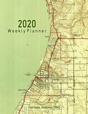 2020 Weekly Planner: Fairhope, Alabama (1941): ... 1696404703 Book Cover